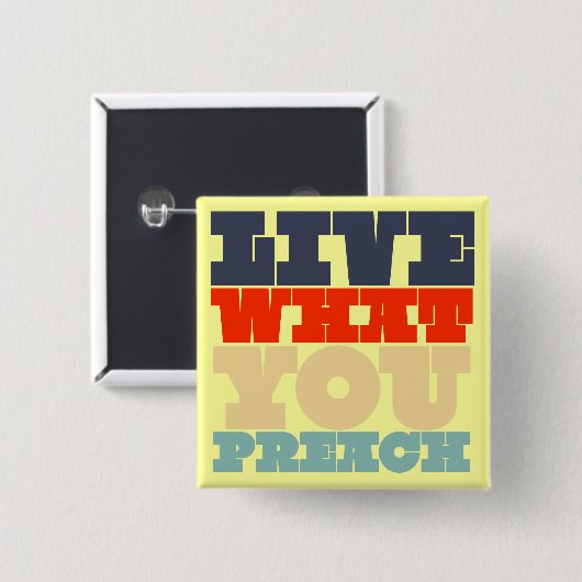 Leben Sie, was Sie Knopf predigen Button (Vorne & Hinten)