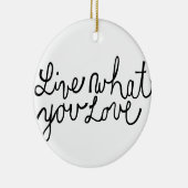 Leben Sie, was Sie Liebe-motivierend Slogan Keramikornament (Rechts)