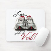 Leben Sie wie ein Verb Mousepad (Mit Mouse)