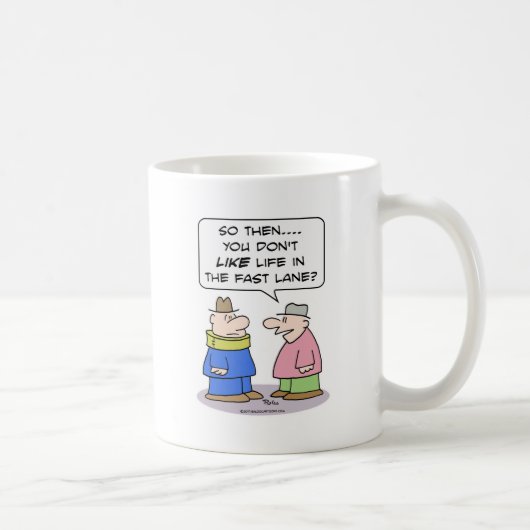 Leben-Überholspur-Halsklammer mögen Kaffeetasse (Rechts)