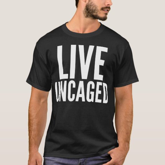 Leben Uncaged Typografie-T - Shirt (Vorderseite)