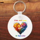 Leben und Liebe in voller Farbe Schlüsselanhänger (Vorderseite)