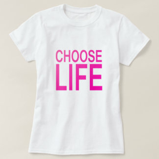 Leben wählen T-Shirt