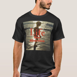Leben wählen T-Shirt