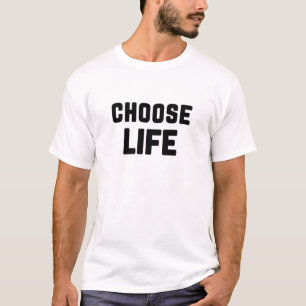 Leben wählen T-Shirt