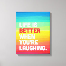 Leben, wenn du Zitat lachst Leinwanddruck