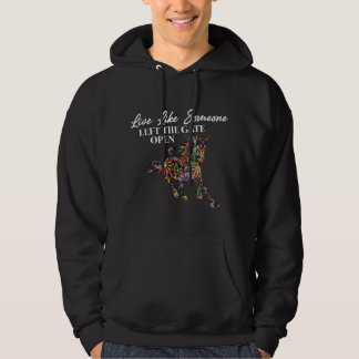 Leben wie jemand, der das Tor offen Verlassen hat Hoodie