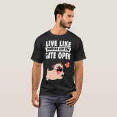 Leben wie jemand, der den offenen Mops Fren Links  T-Shirt (Vorne ganz)