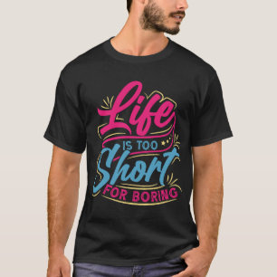 Leben Zu Kurz Spaß  T-Shirt