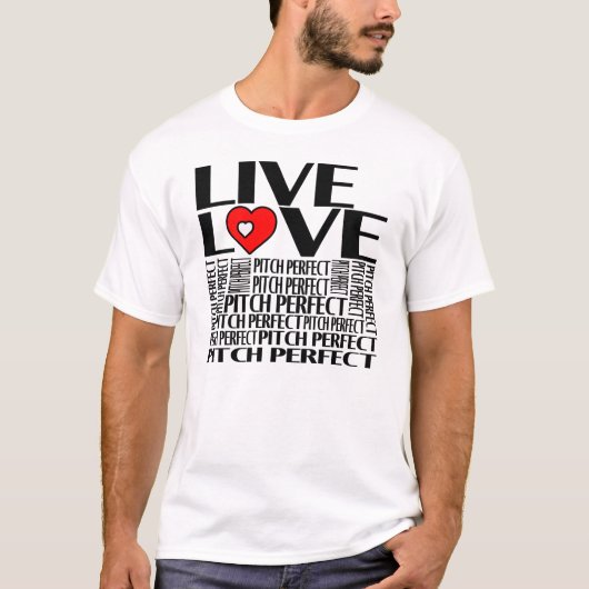 LEBENDE LIEBE PITCH PERFEKT T-Shirt (Vorderseite)