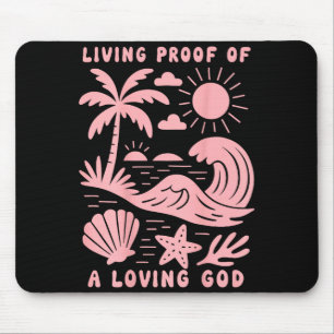 Lebender Beweis eines liebenden Gottes Strandwelle Mousepad