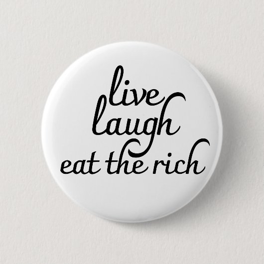 Lebendes Lachen Essen der Reichen Button (Vorderseite)