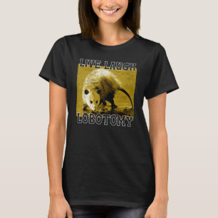 Lebendes Lachen Lobotomy Possum Tiere Adortable T-Shirt