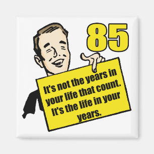 Lebendes Lebens-85. Geburtstags-Geschenke Magnet