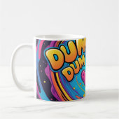 Lebendige Dum Dum Delight Tasse (Links)