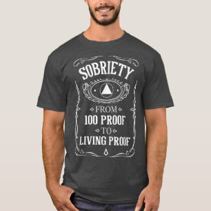 Lebendiger Beweis der Sobriety Jubiläum Sober OM N T-Shirt