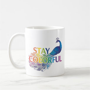 Lebendiger "Bleib bunt" Pfau Motivations- Kaffeetasse