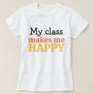 Lebendiger Spruch 'Meine Klasse macht mich glückli T-Shirt