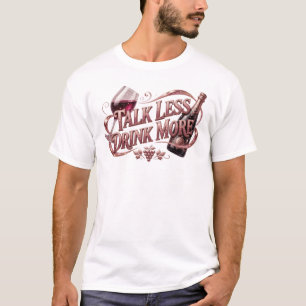 Lebendiger TALK WENIGER DRINK MEHR Kreativer Druck T-Shirt