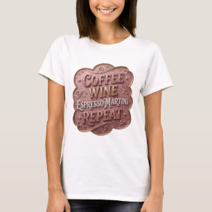 Lebendiges Gold KAFFEE WEIN ESPRESSO MARTINI WIEDE T-Shirt