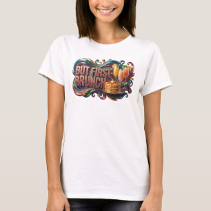 Lebendiges Orange ABER ZUERST BRUNCH Druck T-Shirt