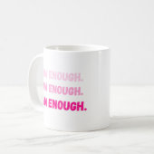 Lebendiges Pink Ich Bin Genug Selbstwert-Affirmati Kaffeetasse (Vorderseite Links)