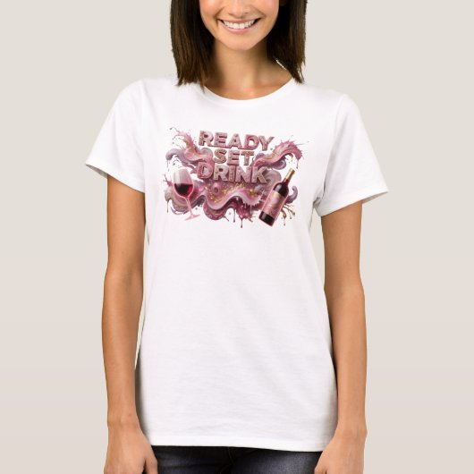 Lebendiges Pink READY SET DRINK Tragbare Kunst T-Shirt (Vorderseite)