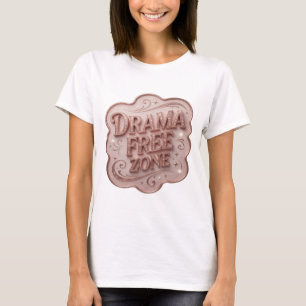 Lebendiges Pinkes DRAMA-FREIE ZONE Künstlerisches T-Shirt