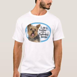 Lebens besser mit einem Yorkie T-Shirt