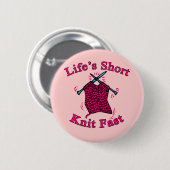Lebens kurz, Strick-schneller Spaß-strickenden Button (Vorne & Hinten)