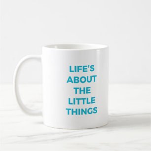 Lebens über die kleine Sache-Tasse Kaffeetasse