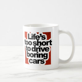 Lebens zu kurz langweilige Autos fahren Kaffeetasse
