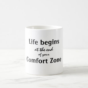 Lebensanfang Comfort Zone Zitat Kaffeetasse