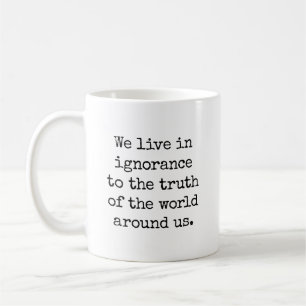 Lebensbecher in Unwissenheit Kaffeetasse