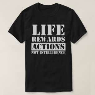 Lebensbelohnungen Aktionen nicht Intelligenz lusti T-Shirt