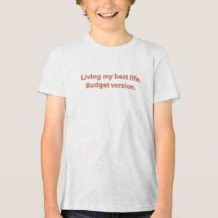 Lebensbudget auf Höchstniveau Tri-Blend Shirt