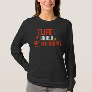 Lebensdauer im Baugewerbe Betonbauunternehmer Hous T-Shirt