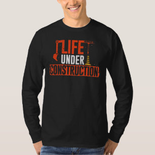 Lebensdauer im Baugewerbe Betonbauunternehmer Hous T-Shirt