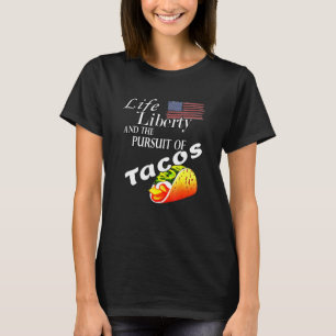 Lebensfreiheit und das Streben nach Tacos Patrioti T-Shirt
