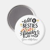 Lebensfreunde für ein ewiges Geschenk Magnet (Vorderseite/Rückseite)