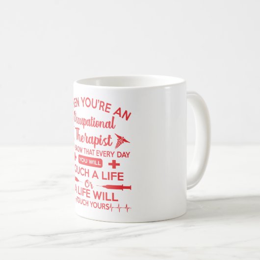Lebensgeschenk für berufstherapeutische Touch Kaffeetasse (VorderseiteRechts)