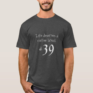 Lebenskaffee im Alter T-Shirt