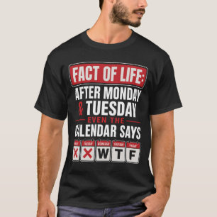 Lebenskalender Montag Dienstag W D F Arbeit Wir T-Shirt