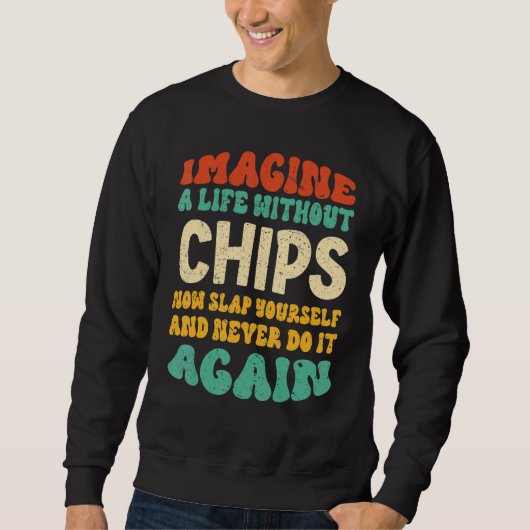 Lebensmittelchips für Chips Sweatshirt (Vorderseite)