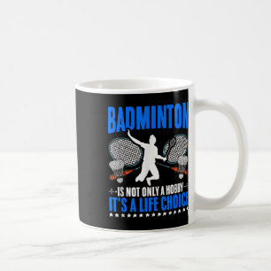 Lebenswahl Racket Shuttle Sport Hobby Badminton P Kaffeetasse
