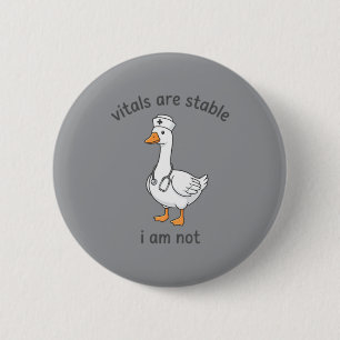 Lebenszeichen Sind Stabil Nicht Lustig Gans Kranke Button