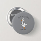 Lebenszeichen Sind Stabil Nicht Lustig Gans Kranke Button (Vorne & Hinten)
