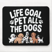 Lebensziel: Alle Hunde streicheln Lustiger Hundebe Mousepad (Vorne)