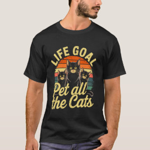 Lebensziel Alle Katzen Streicheln Retro Vintage Ka T-Shirt