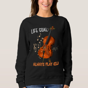 Lebensziel spielt Cello Cellist Orchestra Cel Sweatshirt